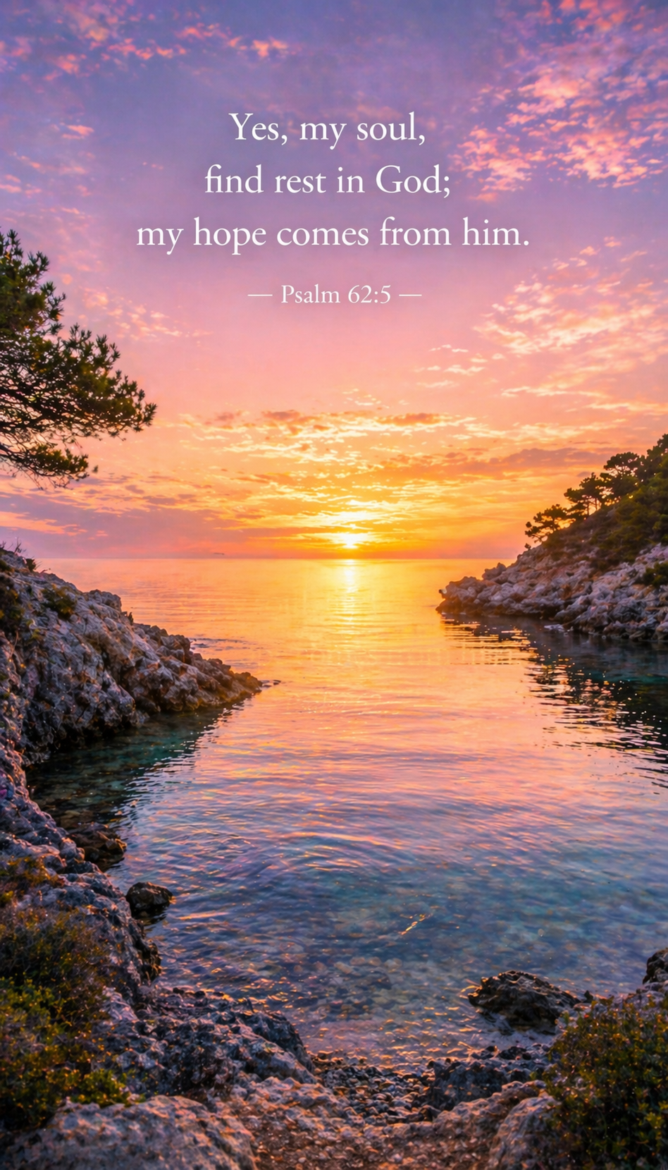 Calm ocean cove at dawn with rocky cliffs pink gold sunset reflection on still water -- Psalm 62:5 soul rest vertical wallpaper